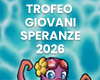 10� Trofeo Giovani Speranze